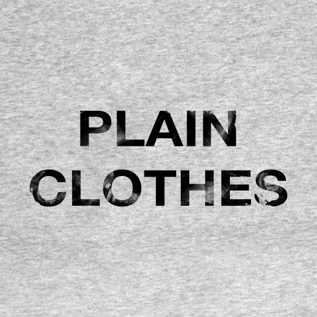 Plain Clothes by workofimp